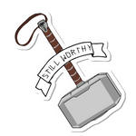 Still Worthy Mjollnir sticker