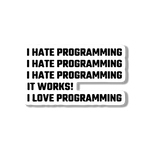 I love\hate programing Sticker